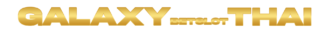 Galaxybetslotthai รวมสล็อตสายตรง ไม่มีเอเย่นต์เว็บแท้ที่คนไทยต้องการ
